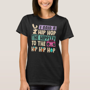 T-shirt J'Ai Dit Hip The Hippity To Hop Hip hop Bunny East