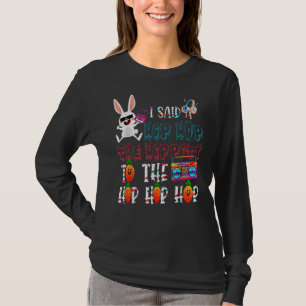 T-shirt J'Ai Dit Hip The Hippity To Hop Hip hop Bunny East