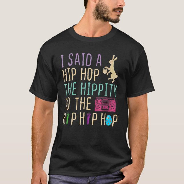 T-shirt J'Ai Dit Hip The Hippity To Hop Hip hop Bunny East (Devant)