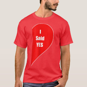 T-shirt J'ai dit oui Cadeau de mariage pour couple fiancé
