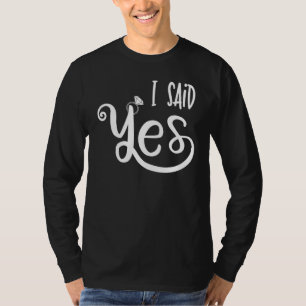 T-shirt J'Ai Dit Oui Joli Fiançailles Bachelorette Corresp
