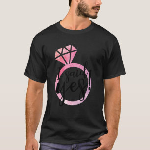 T-shirt J'Ai Dit Oui Jote Fiançailles Ring Mariage Annonce