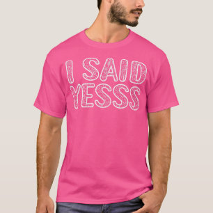 T-shirt J'ai dit ouiT-shirts de mariée et de marié Anniver