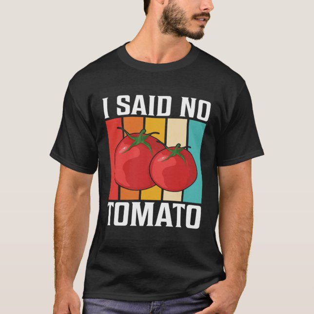 T-shirt J'ai dit pas de tomate (Devant)
