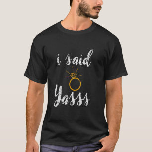 T-shirt J'ai Dit Yasss Fête de Fiançailles Mariage Vintage