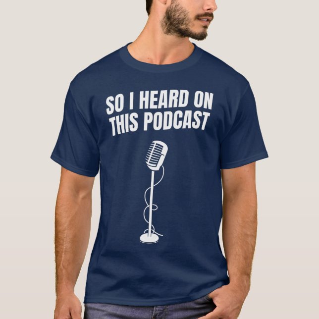 T-shirt J'ai donc entendu sur son Podcast Novelty Funny (Devant)