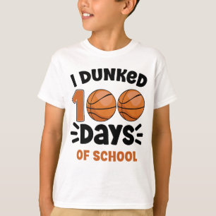 T-shirt J'ai Dunked 100 Jours de basket-ball scolaire