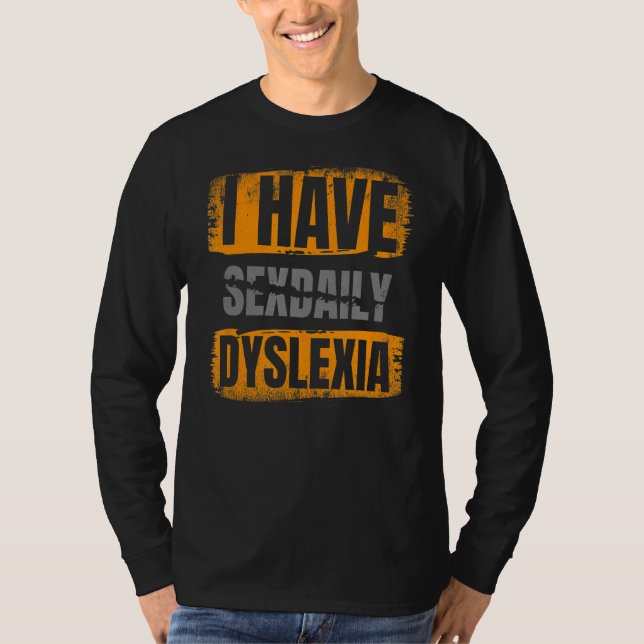 T-shirt J'Ai Dyslexie Sensibilisation Lecture Trouble Dysl (Devant)