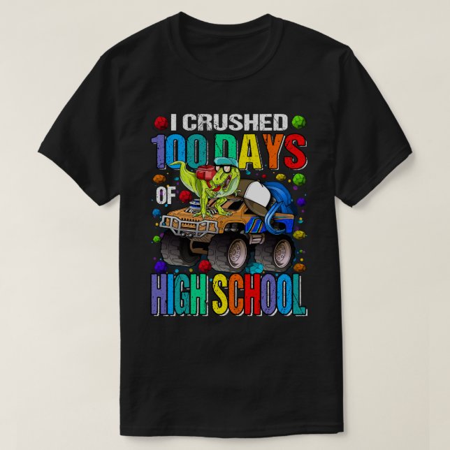 T-shirt J'Ai Écrasé 100 Jours De Camion Monster Du Lycée D (Design devant)