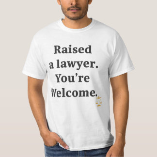 T-shirt J'ai élevé un avocat. De rien