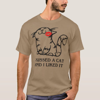 T-shirt J'Ai Embrassé Un Chat Et J'Ai Aimé Ça Drôle Chats
