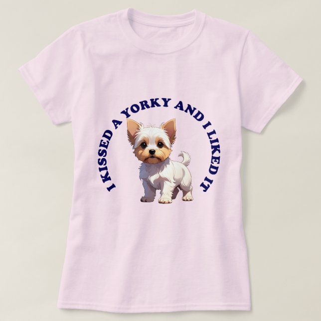 T-shirt J'ai embrassé un chiot Yorky (Design devant)