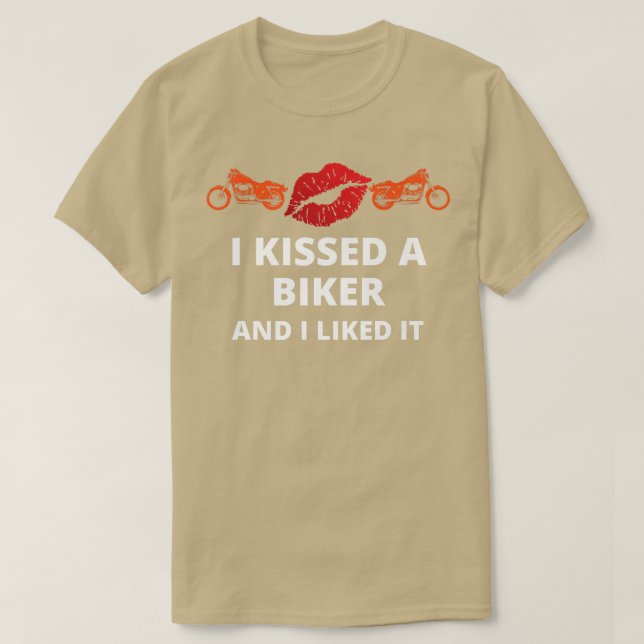 T-shirt J'ai embrassé-un moker et j'ai aimé le motard drôl (Design devant)