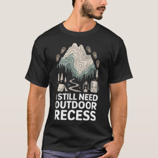 T-shirt J'ai encore besoin de récréation en plein air Vint