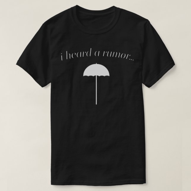 T-shirt J'ai entendu une rumeur (Design devant)