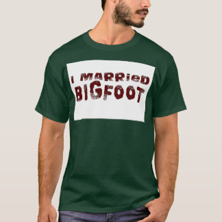 T-shirt J'ai épousé Bigfoot