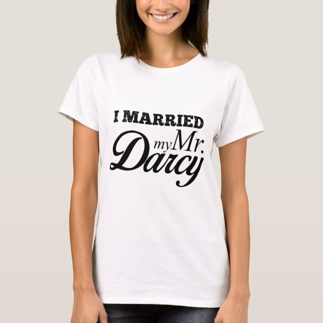 T-shirt J'ai épousé mon M. Darcy (Devant)