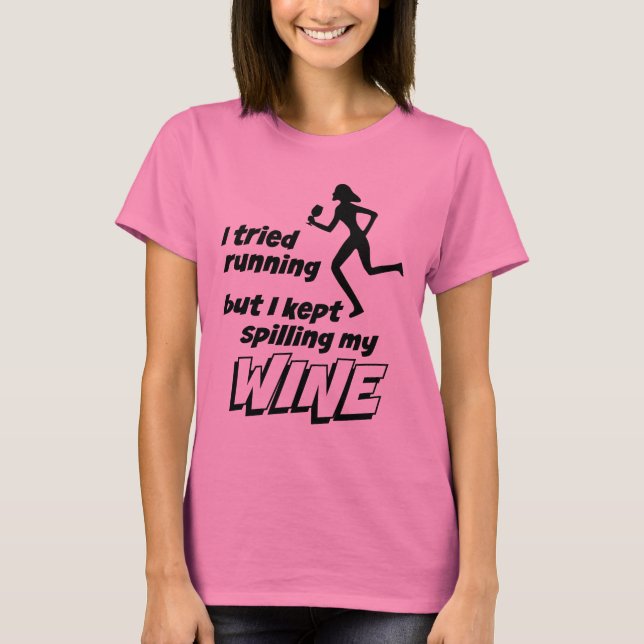 T-shirt J'ai essayé de courir, mais j'ai continué à (Devant)