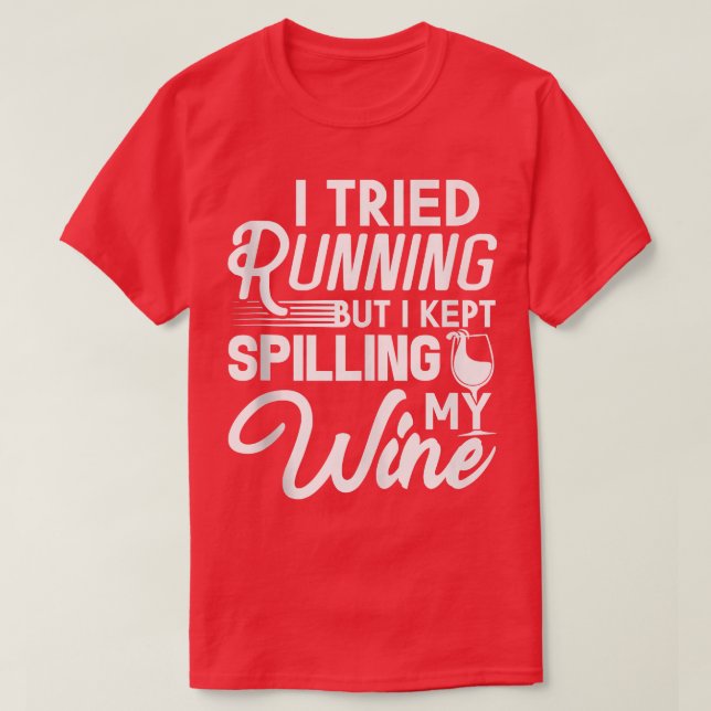 T-shirt J'Ai Essayé De Courir, Mais J'Ai Continué À Dévers (Design devant)