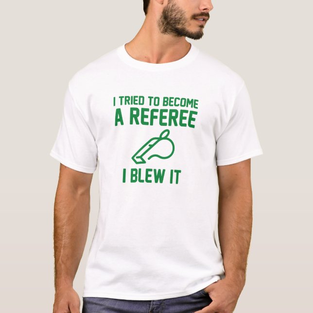 T-shirt J'Ai Essayé De Devenir Arbitre (Devant)