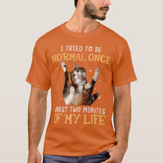 T-shirt J'ai essayé d'être normal une fois, les deux pires