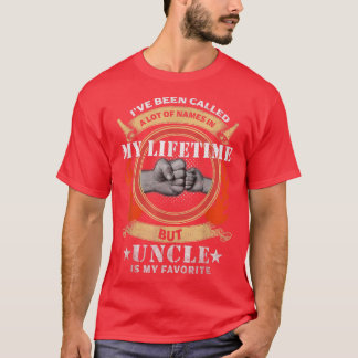 T-shirt J'Ai Été Appelé Beaucoup De Noms Mais Oncle Est 