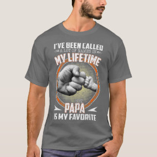 T-shirt J'Ai Été Appelé Beaucoup De Noms Mais Papa Est Mon