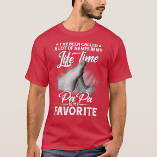 T-shirt J'Ai Été Appelé Beaucoup De Noms Mais Papa Est Mon