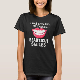 T-shirt J'Ai Été Créé Pour Créer De Beaux Sourires