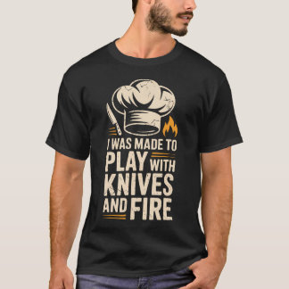 T-shirt J'ai été fait pour jouer avec des couteaux et