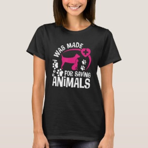T-shirt J'Ai Été Fait Pour Sauver Des Animaux Secourir Ve 