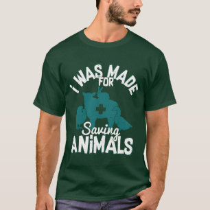 T-shirt J'ai été fait pour sauver les animaux Docteur Vété