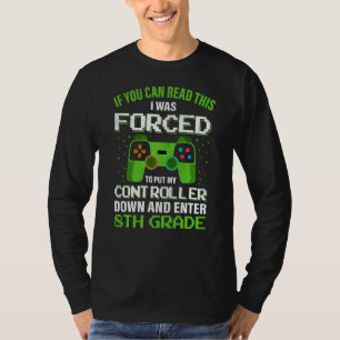 T-shirt J'Ai Été Forcé De Déposer Mon Contrôleur De Jeu 8E