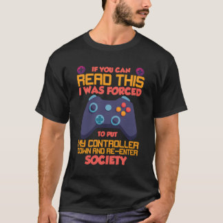 T-shirt J'Ai Été Forcé De Déposer Mon Contrôleur De Jeux