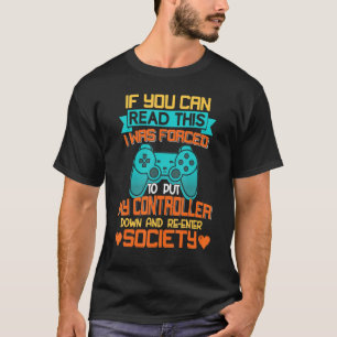 T-shirt J'Ai Été Forcé De Déposer Mon Contrôleur De Jeux
