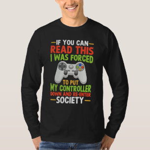 T-shirt J'ai été forcé de mettre mon contrôleur de jeu vid