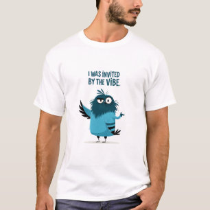 T-shirt J'ai été invité par l'ambiance Drôle d'oiseau bleu