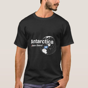 T-shirt J'Ai Été Là Drapeau De L'Antarctique