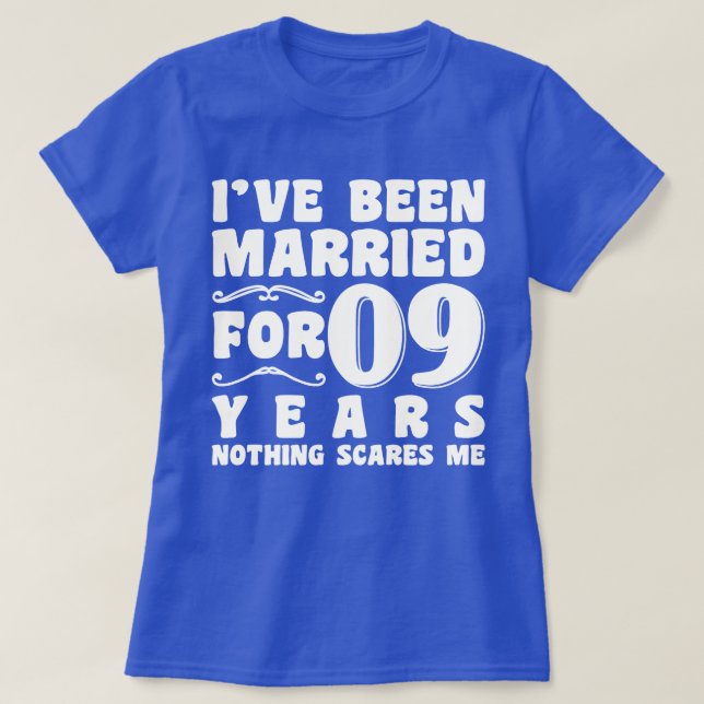 T-shirt J'ai été marié pendant 09 ans Fête de mariage drôl (Design devant)