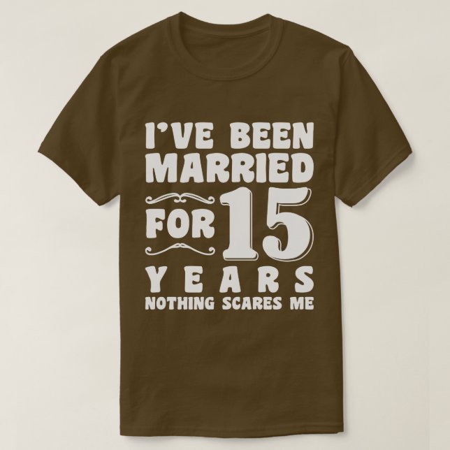T-shirt J'Ai Été Marié Pendant 15 Anniversaire De Mariage (Design devant)