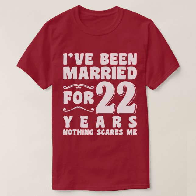 T-shirt J'ai été marié pendant 22 ans Anniversaire de mari (Design devant)
