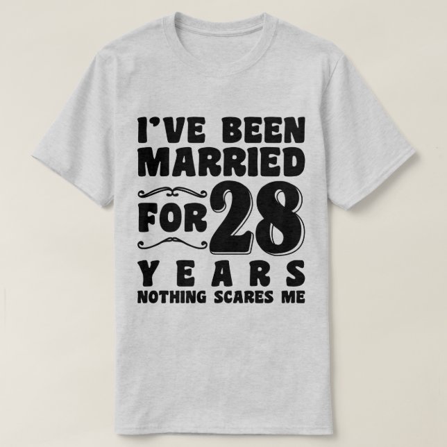 T-shirt J'ai été marié pendant 28 ans Anniversaire de mari (Design devant)