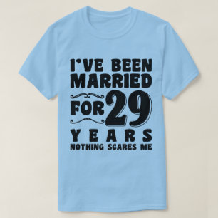T-shirt J'ai été marié pendant 29 ans Anniversaire de mari