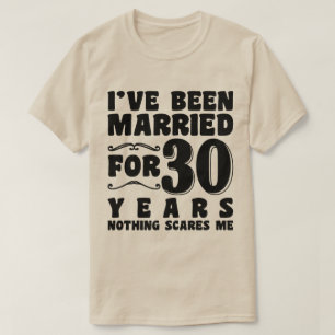 T-shirt J'ai été marié pendant 30 ans Anniversaire de mari