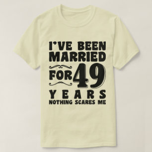 T-shirt J'ai été marié pendant 49 ans Mariage Romantique