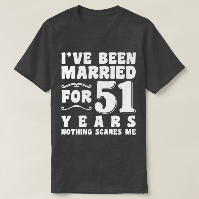 T-shirt J'ai été marié pendant 51 ans Mari Femme Humour (Design devant)