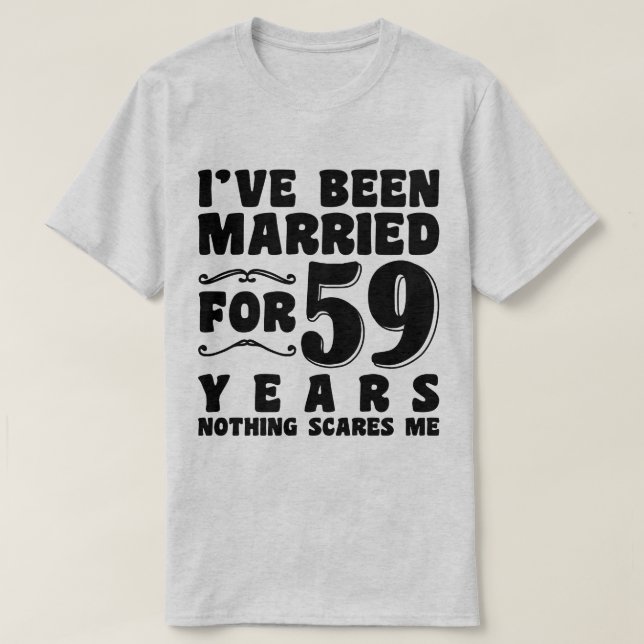 T-shirt J'ai été marié pendant 59 ans Mari Femme Humour (Design devant)