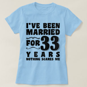 T-shirt J'ai été mariée pendant 33 ans Enterrement de vie