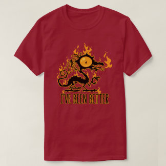 T-shirt J'ai Été Mieux Brûlé Croustillant Dragon