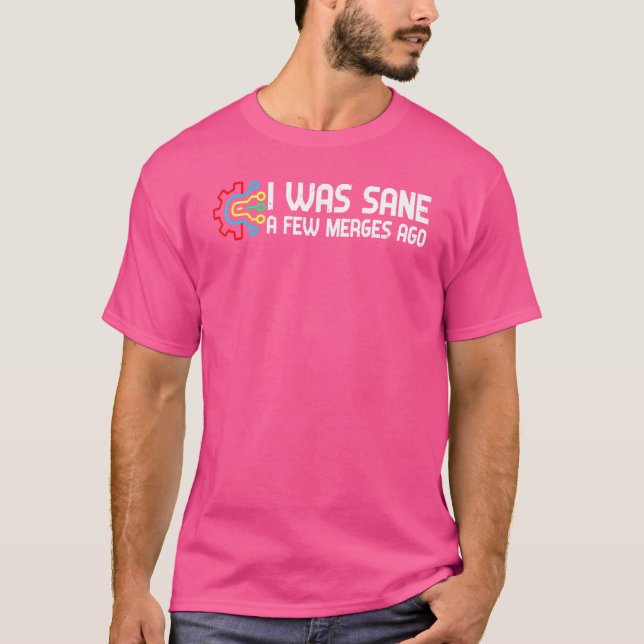T-shirt J'Ai Été Sane Quelques Fusions Il Y A Programmeur  (Devant)